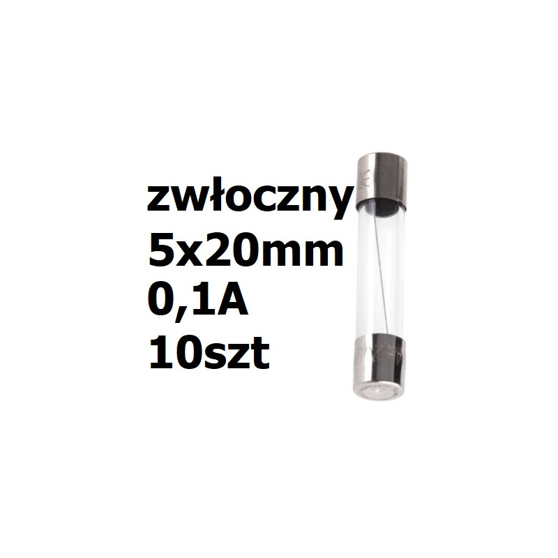 Bezpiecznik szklany rurkowy zwłoczny 5x20mm 0,1A 250V 10szt