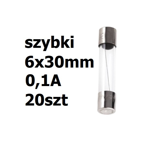 Bezpiecznik szklany rurkowy 6x30mm 0,1A 250V 20szt.