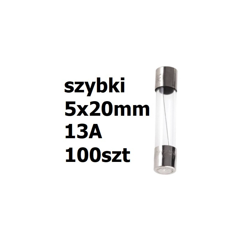Bezpiecznik szklany rurkowy 5x20mm 13A 250V 100szt.
