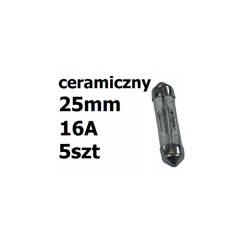 Bezpiecznik samochodowy ceramiczny 25mm Wb-s 16A 5szt