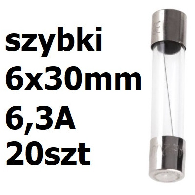 Bezpiecznik szklany rurkowy 6x30mm 6,3A 250V 20szt.