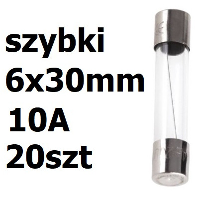 Bezpiecznik szklany rurkowy 6x30mm 10A 250V 20szt.